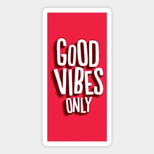 Good vibes only Sticker